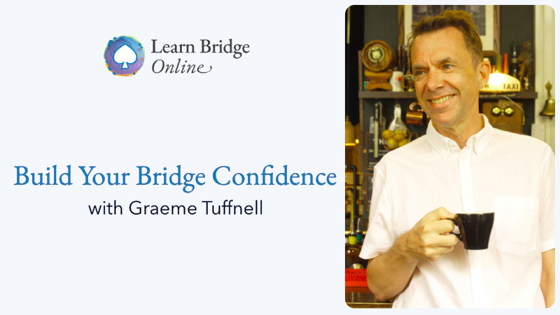 Build Your Bridge Confidence with Graeme Tuffnell