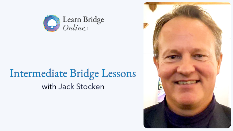 Online bridge lessons with Jack Stocken