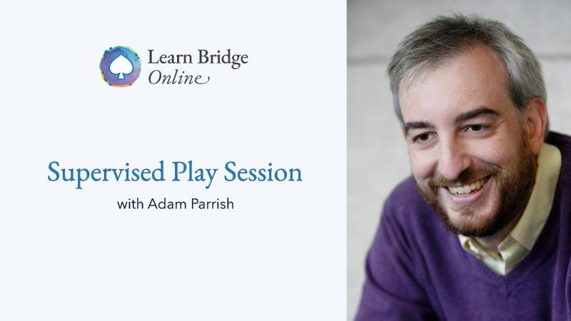 Play bridge online with Adam Parrish