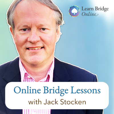 Online Bridge Lessons with Jack Stocken