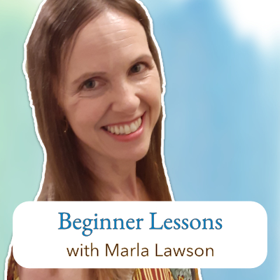 Beginner Lessons with Marla Lawson