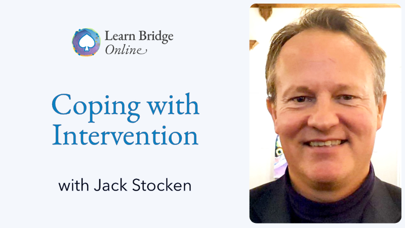 Jack Stocken - Coping with Intervention in Bridge Bidding